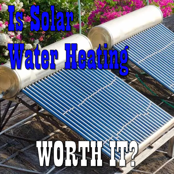 is solar water heating worth it