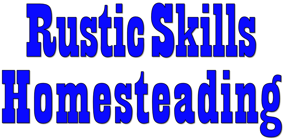 Rustic Skills Homesteading